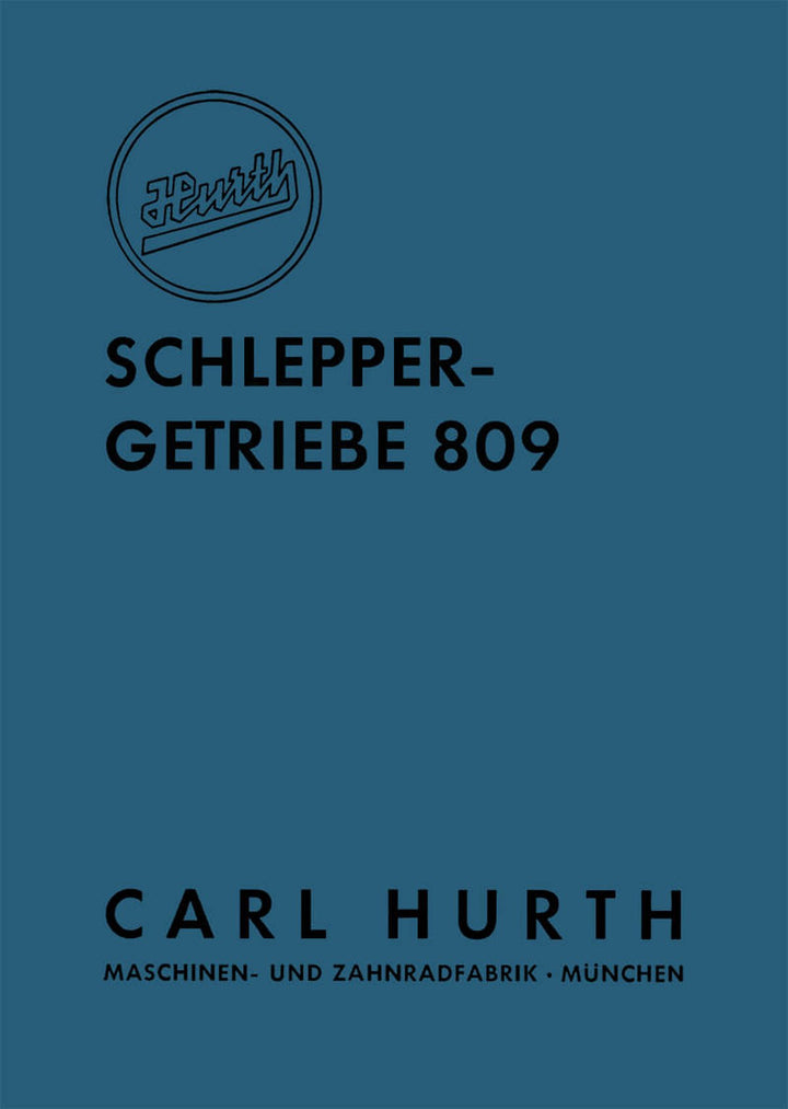 Hurth Schleppergetriebe 809, Betriebs-, Reparaturanleitung und Ersatzteilkatalog, Buchcover