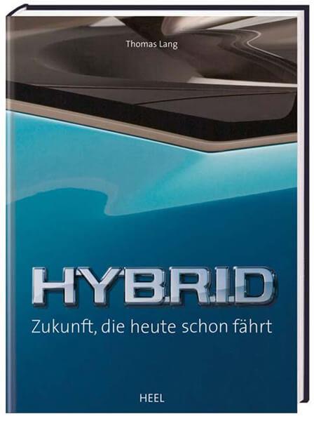 Hybrid - Zukunft, die heute schon fährt - gedrucktes Buch zum Bestpreis! - verwuester.net