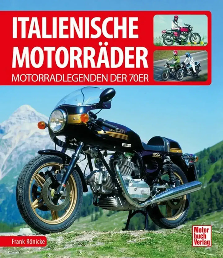 Italienische Motorräder, 28 Marken und 400 Modelle aus der Blütezeit der 1970er Jahre - gedrucktes Buch zum Bestpreis! - verwuester.net