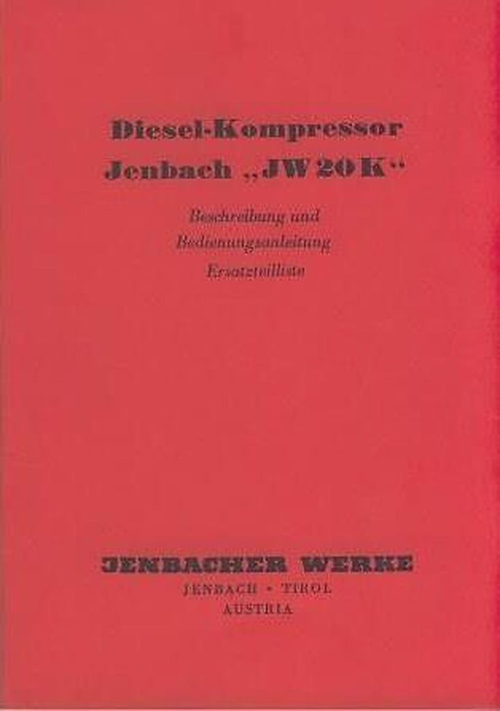 Jenbach JW 20 K, Diesel-Kompressor, Betriebsanleitung und Ersatzteilkatalog, Buchcover