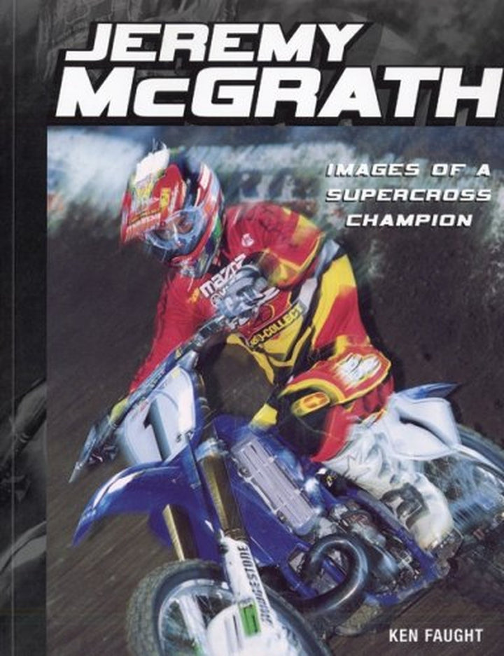 Jeremy McGrath - Images of a Supercross Champion - gedrucktes Buch zum Bestpreis! - verwuester.net