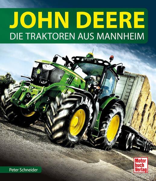 John Deere - Die Traktoren aus Mannheim - gedrucktes Buch zum Bestpreis! - verwuester.net
