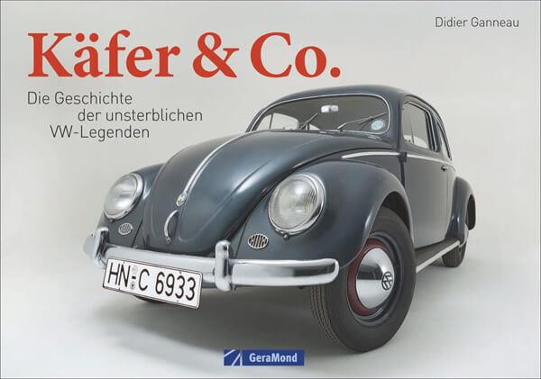 Käfer & Co. - Die Geschichte der unsterblichen VW-Legenden - gedrucktes Buch zum Bestpreis! - verwuester.net