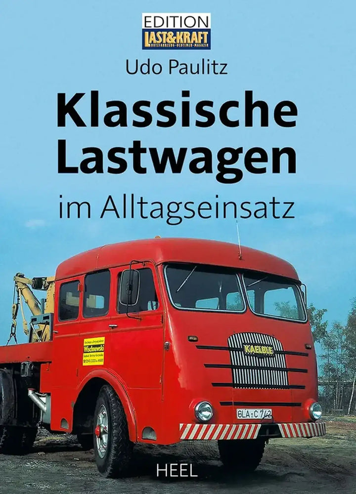 Klassische Lastwagen im Alltagseinsatz - gedrucktes Buch zum Bestpreis! - verwuester.net