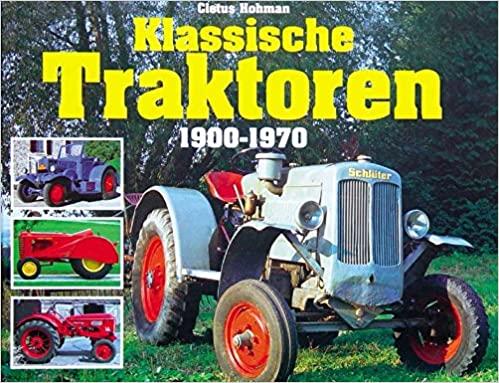 Klassische Traktoren von 1900 bis 1970 - gedrucktes Buch zum Bestpreis! - verwuester.net