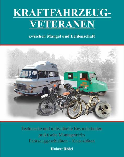 KRAFTFAHRZEUGVETERANEN - zwischen Mangel und Leidenschaft - gedrucktes Buch zum Bestpreis! - verwuester.net