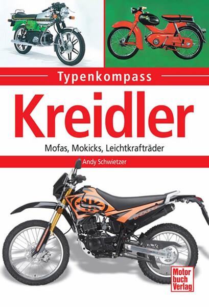 Kreidler - Mofas, Mokicks, Leichtkrafträder Typenkompass - gedrucktes Buch zum Bestpreis! - verwuester.net