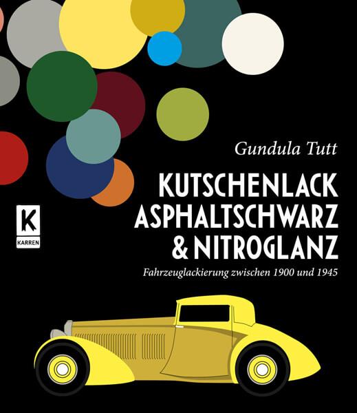 Kutschenlack, Asphaltschwarz & Nitroglanz - gedrucktes Buch zum Bestpreis! - verwuester.net