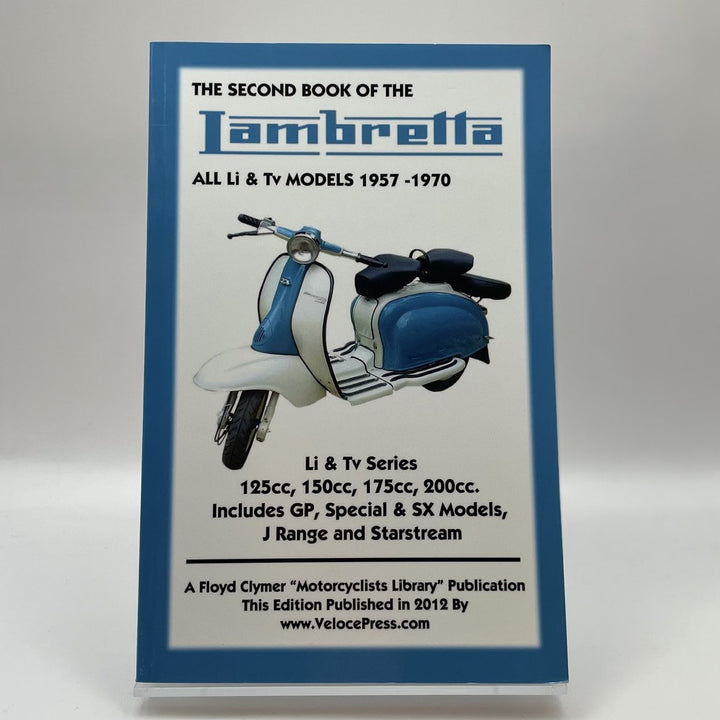 SECOND BOOK OF THE LAMBRETTA ALL Li &amp; Tv MODELS 1957-1970