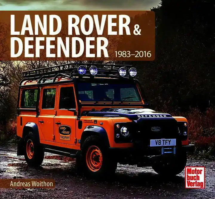 Land Rover Defender, Geschichte des ikonischen Geländefahrzeugs von 1990 bis zum Produktionsende 2016 - gedrucktes Buch zum Bestpreis! - verwuester.net