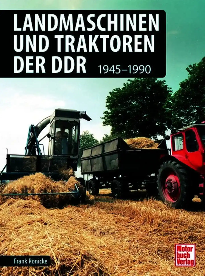 Landmaschinen und Traktoren der DDR - gedrucktes Buch zum Bestpreis! - verwuester.net