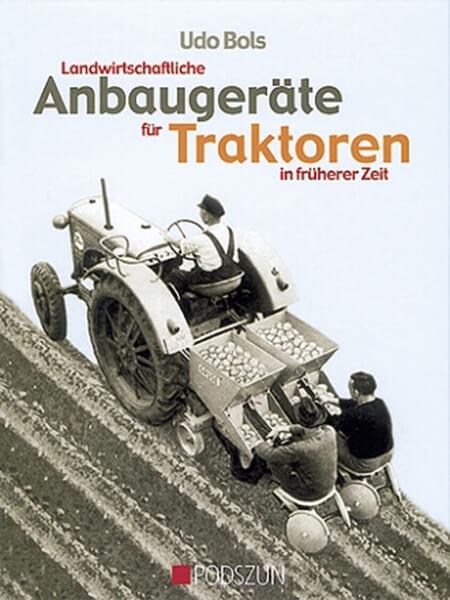 Landwirtschaftliche Anbaugeräte für Traktoren in früherer Zeit - gedrucktes Buch zum Bestpreis! - verwuester.net