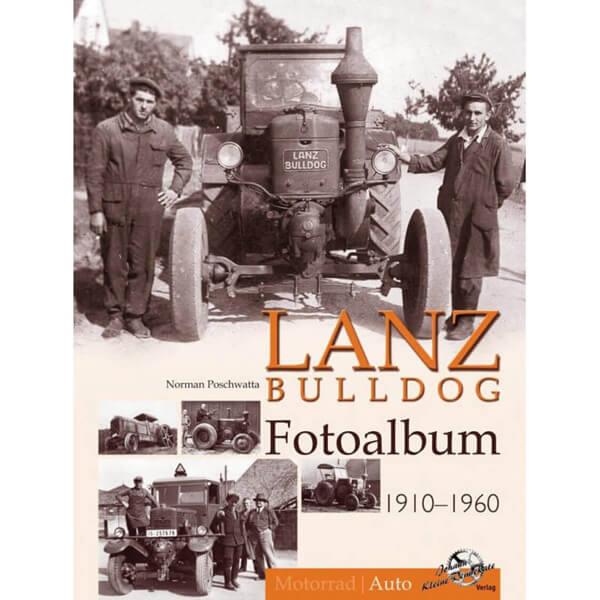 Lanz Bulldog Fotoalbum 1910-1960 - Teil 1 - gedrucktes Buch zum Bestpreis! - verwuester.net