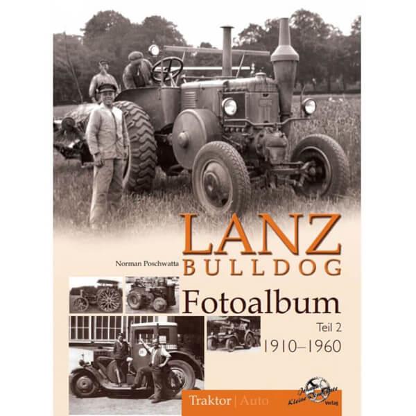 Lanz Bulldog Fotoalbum 1910-1960 - Teil 2 - gedrucktes Buch zum Bestpreis! - verwuester.net