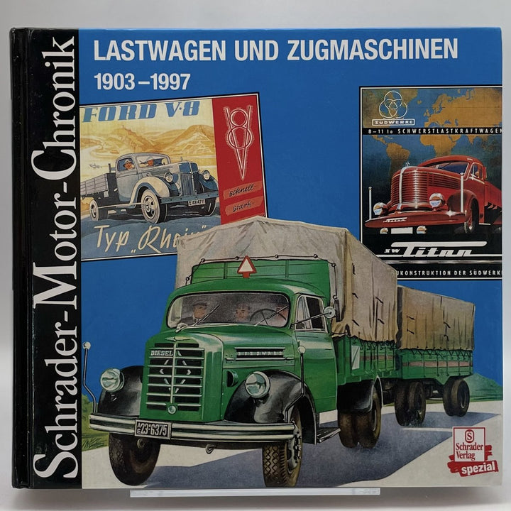 Lastwagen und Zugmaschinen 1903-1997