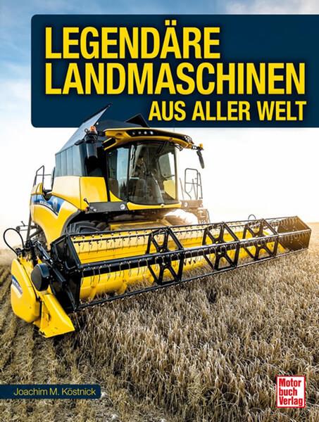 Legendäre Landmaschinen aus aller Welt - gedrucktes Buch zum Bestpreis! - verwuester.net