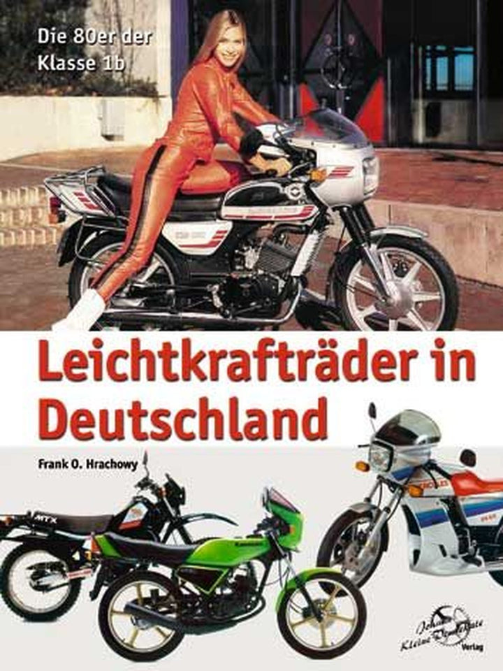 Leichtkrafträder in Deutschland - Die 80er der Klasse 1b, Buchcover