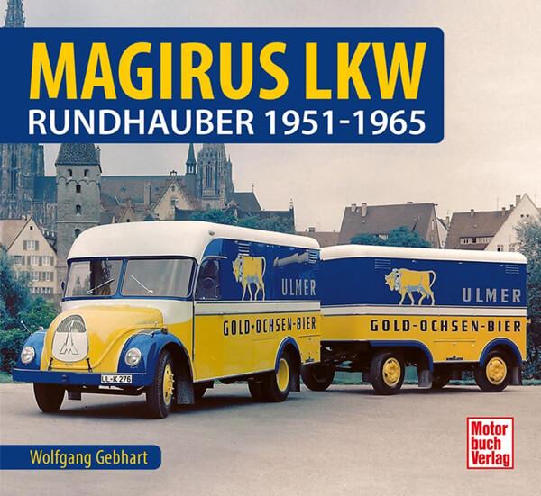 Magirus LKW - Rundhauber 1951-1965 Typenchronik - gedrucktes Buch zum Bestpreis! - verwuester.net