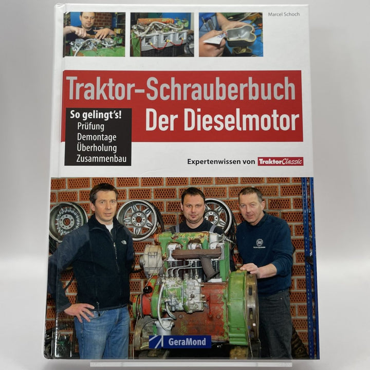 Traktor-Schrauberbuch: Der Dieselmotor
