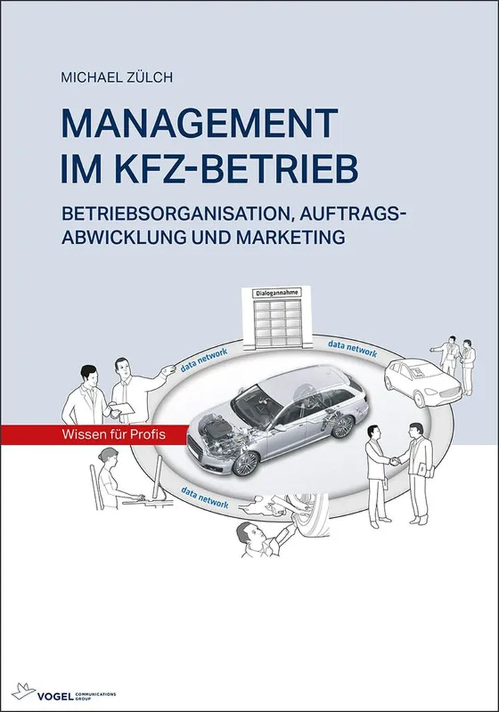 Management im Kfz-Betrieb, Betriebswirtschaft, Führung und Organisation für Kfz-Unternehmen - gedrucktes Buch zum Bestpreis! - verwuester.net