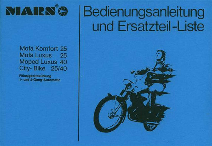 Mars Mofa Luxus 25, Komfort 25, Moped Luxus 40, City Bike 25/40 Betriebsanleitung und Ersatzteilkatalog, Buchcover