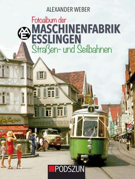 Maschinenfabrik Esslingen - Straßen- und Seilbahnen - gedrucktes Buch zum Bestpreis! - verwuester.net