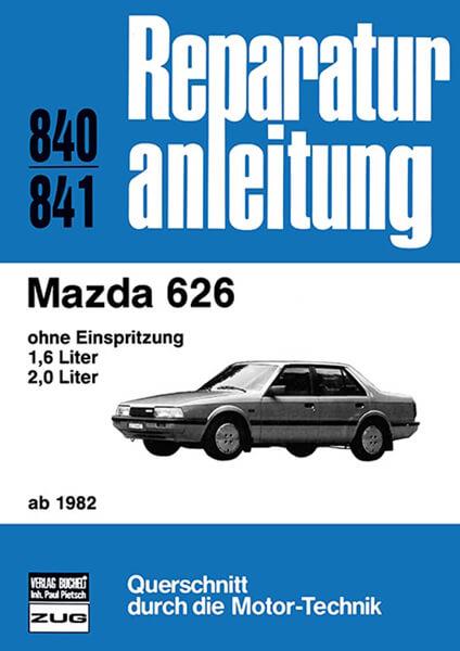 Mazda 626 ab 1982 - Reparaturbuch - gedrucktes Buch zum Bestpreis! - verwuester.net