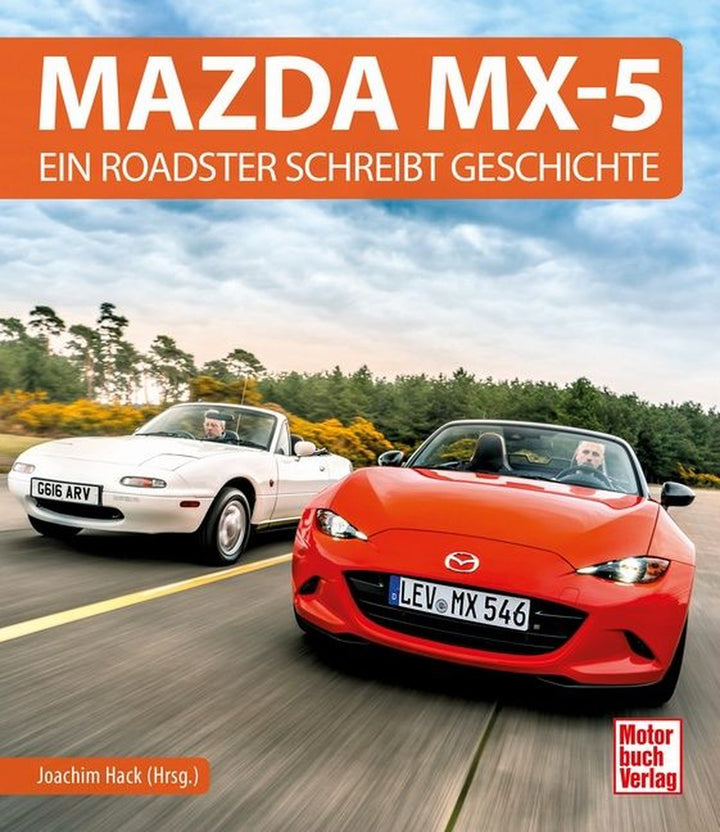 Mazda MX-5 - Ein Roadster schreibt Geschichte, Buchcover