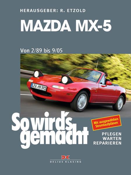 Mazda MX-5 von 2/89 bis 9/05 - Reparaturbuch - gedrucktes Buch zum Bestpreis! - verwuester.net