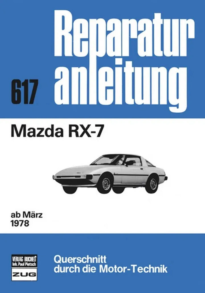 Mazda RX-7 Reparaturanleitung und Werkstatthandbuch - gedrucktes Buch zum Bestpreis! - verwuester.net