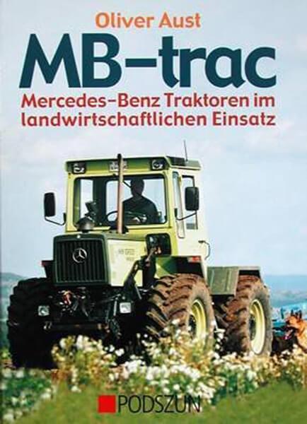 MB-trac - Mercedes-Benz Traktoren im landwirtschaftlichen Einsatz - gedrucktes Buch zum Bestpreis! - verwuester.net