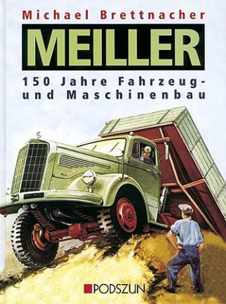 MEILLER - 150 Jahre Fahrzeug- und Maschinenbau - gedrucktes Buch zum Bestpreis! - verwuester.net