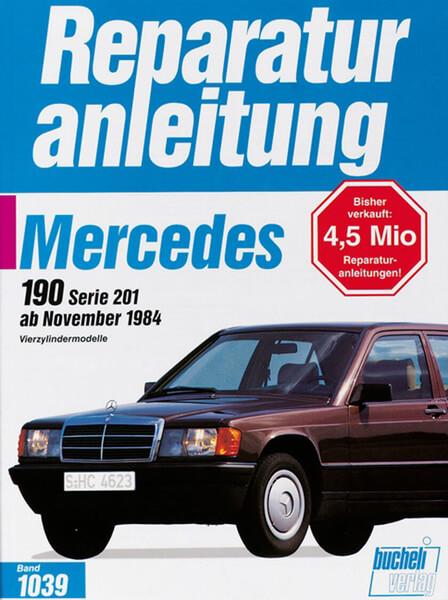 Mercedes 190 / 190 E ab 11/1984 - Reparaturbuch - gedrucktes Buch zum Bestpreis! - verwuester.net