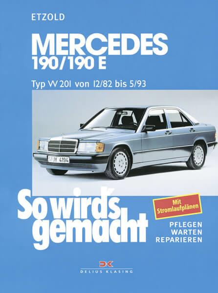 Mercedes 190/190E W 201 von 12/82 bis 5/93 - Reparaturbuch - gedrucktes Buch zum Bestpreis! - verwuester.net