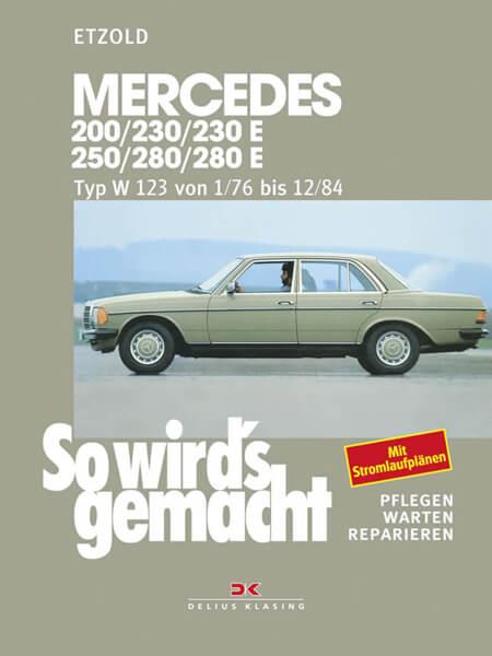 Mercedes 200 / 230 / 230 E / 250 / 280 / 280 E - Reparaturbuch - gedrucktes Buch zum Bestpreis! - verwuester.net
