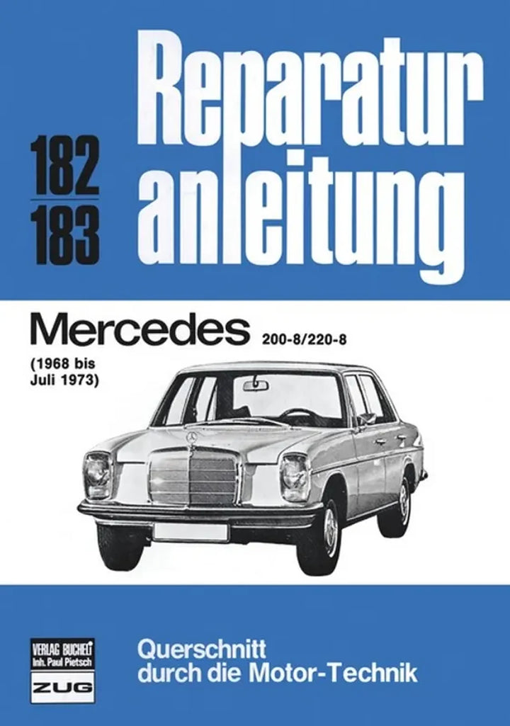 Mercedes-Benz 200 (W115) Reparaturanleitung und Werkstatthandbuch 1986 bis Juli 1973 - gedrucktes Buch zum Bestpreis! - verwuester.net