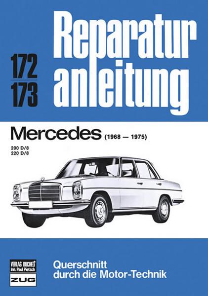 Mercedes 200/220 D/8 1968-1975 - Reparaturbuch - gedrucktes Buch zum Bestpreis! - verwuester.net