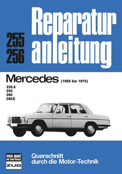 Mercedes 230 6, 250, 280, 280 E (68-75) - Reparaturbuch - gedrucktes Buch zum Bestpreis! - verwuester.net