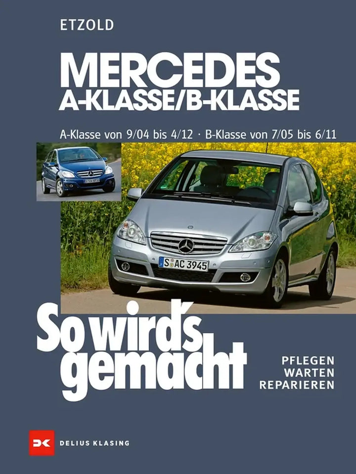 Mercedes B-Klasse (W245) und A-Klasse (W169) Reparaturanleitung und Werkstatthandbuch - gedrucktes Buch zum Bestpreis! - verwuester.net