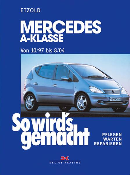 Mercedes A-Klasse von 10/97 bis 8/04 - Reparaturbuch - gedrucktes Buch zum Bestpreis! - verwuester.net