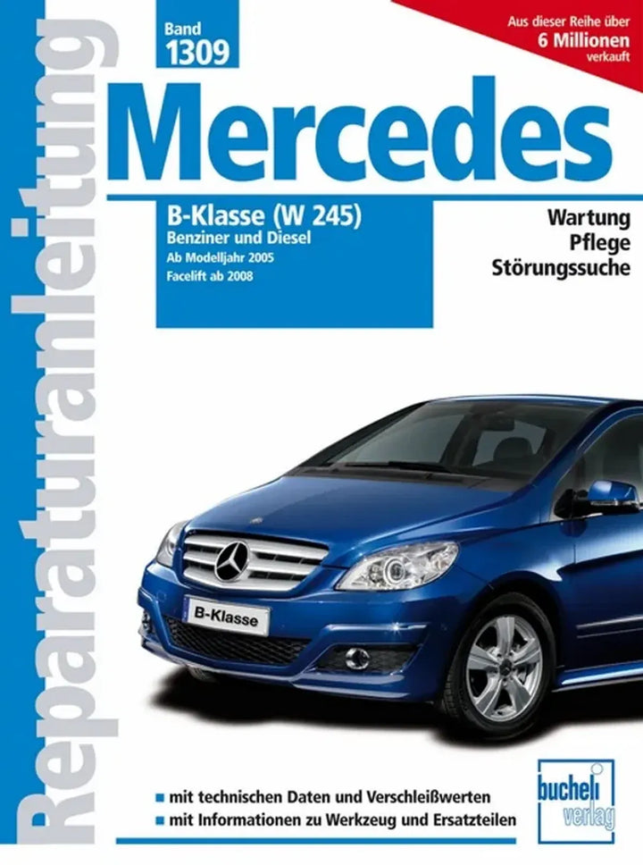 Mercedes B-Klasse (W245) und A-Klasse (W169) Reparaturanleitung und Werkstatthandbuch - gedrucktes Buch zum Bestpreis! - verwuester.net