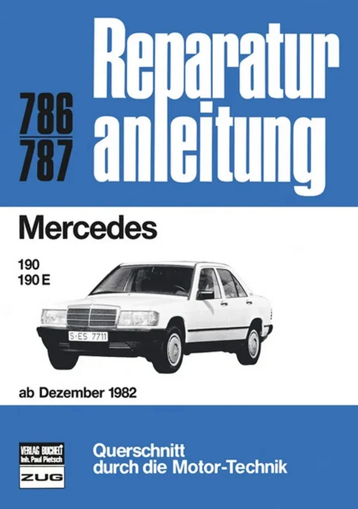 Mercedes-Benz 190 (W201) Reparaturanleitung und Werkstatthandbuch - gedrucktes Buch zum Bestpreis! - verwuester.net