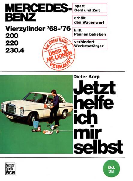 Mercedes-Benz 200 / 220 / 230.4 4Zyl. 1968-1976 - gedrucktes Buch zum Bestpreis! - verwuester.net