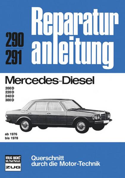 Mercedes-Benz Diesel 200/220/240/300 76-78 - Reparaturbuch - gedrucktes Buch zum Bestpreis! - verwuester.net