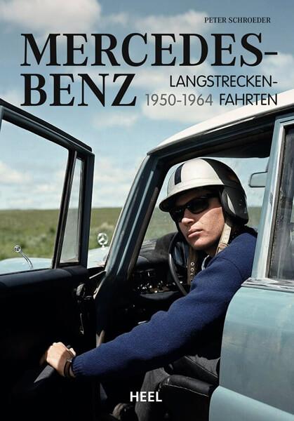 Mercedes-Benz Langstreckenfahrten - 1950 - 1964 - gedrucktes Buch zum Bestpreis! - verwuester.net