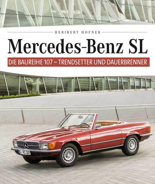 Mercedes Benz SL – Die Baureihe 107 - gedrucktes Buch zum Bestpreis! - verwuester.net