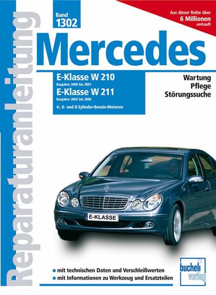 Mercedes E-Klasse W210, 2000-2001, W211, 02-06 - Reparaturbuch - gedrucktes Buch zum Bestpreis! - verwuester.net