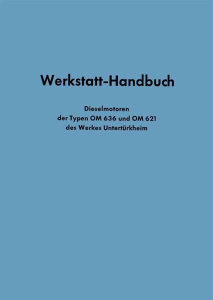Mercedes OM636 und OM621 Dieselmotoren Werkstatt-Handbuch - gedrucktes Buch zum Bestpreis! - verwuester.net