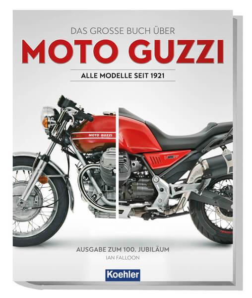 Moto Guzzi - Alle Modelle seit 1921 - gedrucktes Buch zum Bestpreis! - verwuester.net