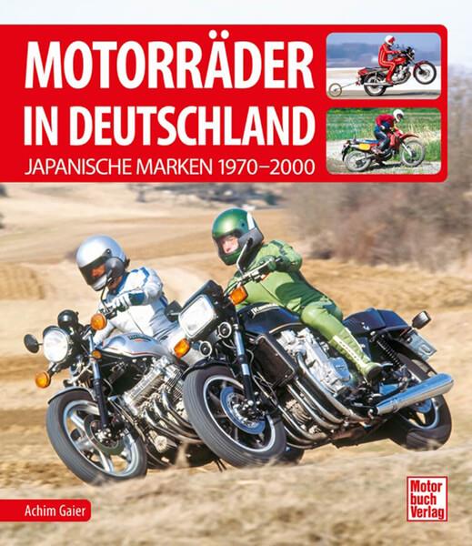 Motorräder in Deutschland - Japanische Marken 1970-2000 - gedrucktes Buch zum Bestpreis! - verwuester.net